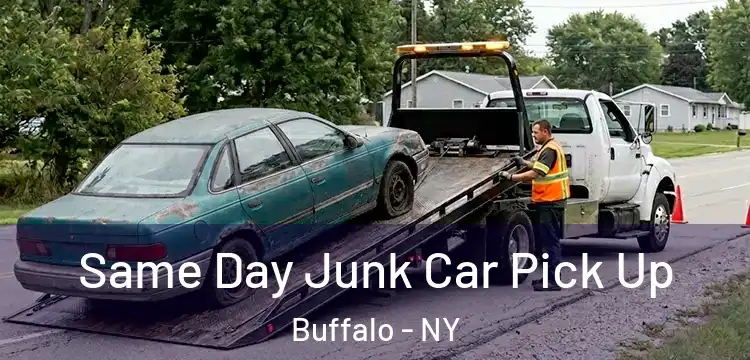 Same Day Junk Car Pick Up Buffalo - NY